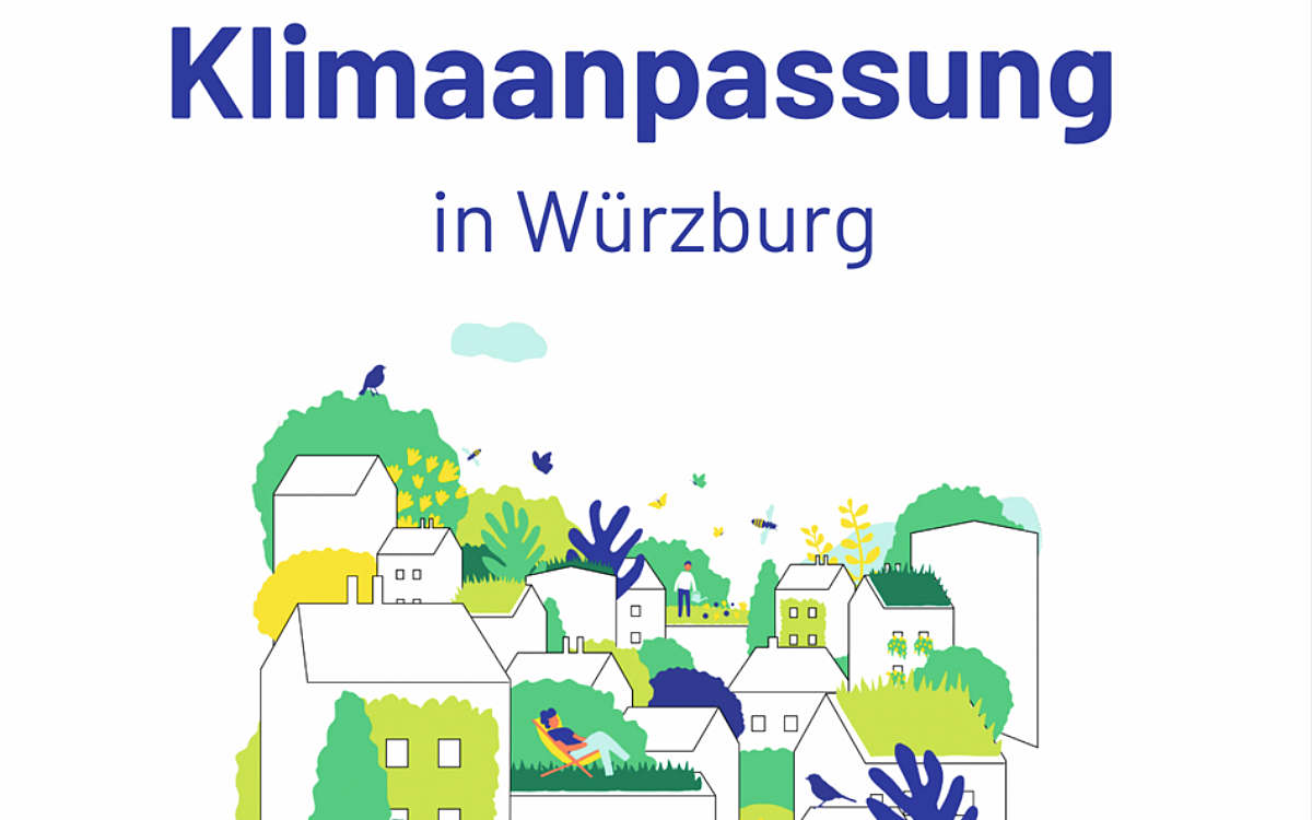 Klimaanpassung in Wuerzburg Klimaanpassung in Wuerzburg